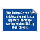 Bitte halten Sie den Ein- und Ausgang frei! Illegal geparkte Fahrzeuge werden kostenpflichtig abgeschleppt!