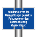 Kein Parken vor der Garage! Illegal geparkte Fahrzeuge werden kostenpflichtig abgeschleppt!