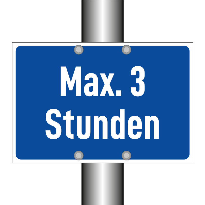 Max. 3 Stunden