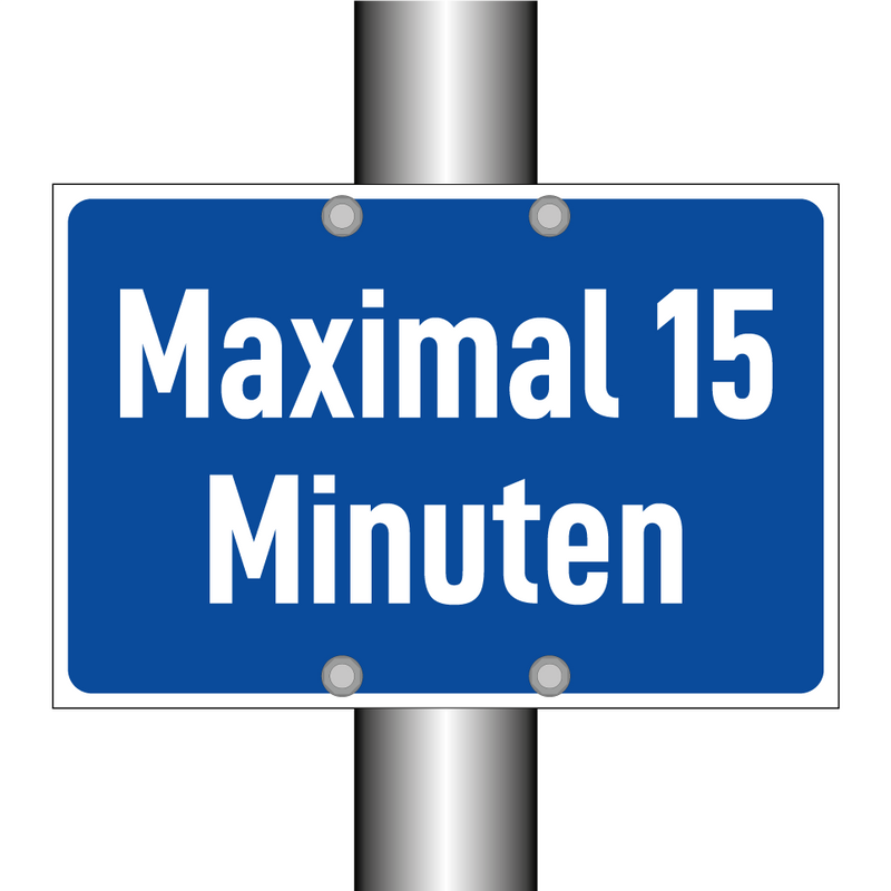 Maximal 15 Minuten