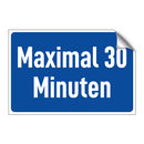 Maximal 30 Minuten