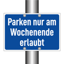Parken nur am Wochenende erlaubt