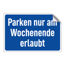 Parken nur am Wochenende erlaubt