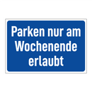 Parken nur am Wochenende erlaubt