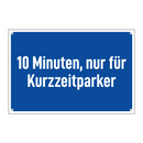 10 Minuten, nur für Kurzzeitparker