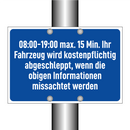 08:00-19:00 max. 15 Min. Ihr Fahrzeug wird kostenpflichtig abgeschleppt, wenn die obigen Informationen missachtet werden