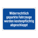 Widerrechtlich geparkte Fahrzeuge werden kostenpflichtig abgeschleppt