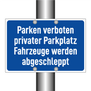 Parken verboten privater Parkplatz Fahrzeuge werden abgeschleppt