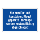 Nur zum Ein- und Aussteigen. Illegal geparkte Fahrzeuge werden kostenpflichtig abgeschleppt!