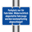 Parkplatz nur für Fahrräder. Widerrechtlich abgestellte Fahrzeuge werden kostenpflichtig abgeschleppt!