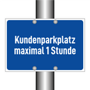 Kundenparkplatz maximal 1 Stunde