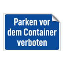 Parken vor dem Container verboten