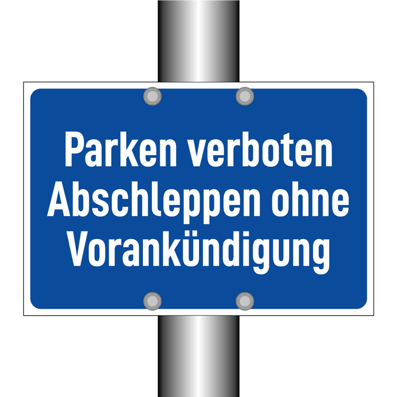 Parken verboten Abschleppen ohne Vorankündigung