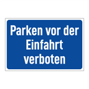Parken vor der Einfahrt verboten