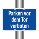 Parken vor dem Tor verboten