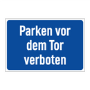 Parken vor dem Tor verboten