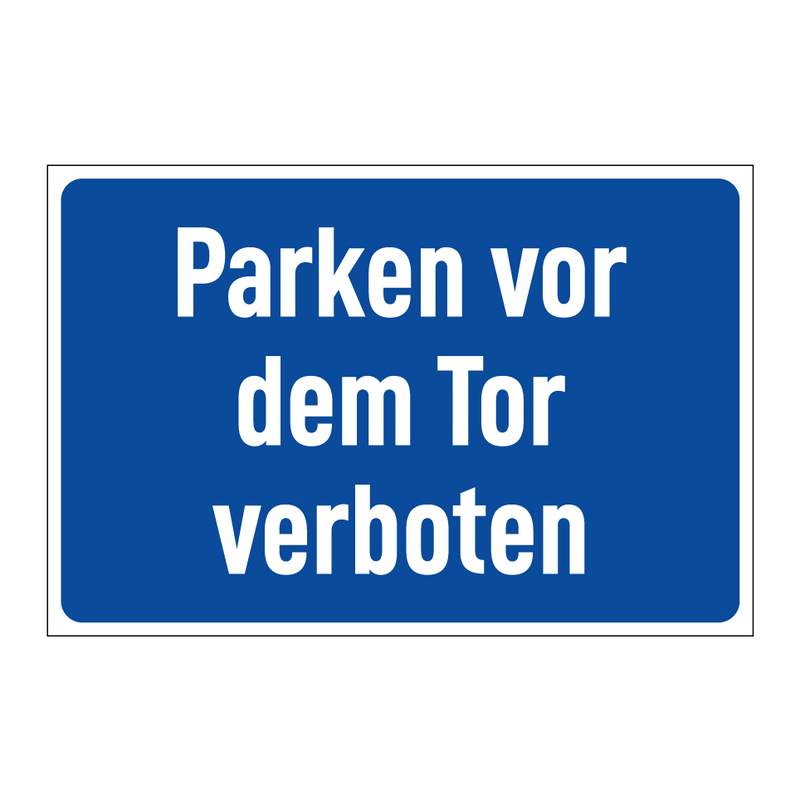 Parken vor dem Tor verboten