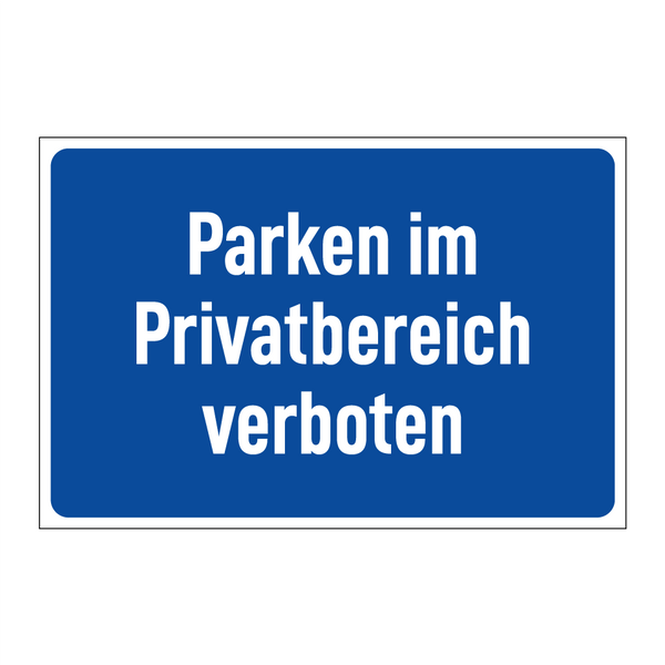Parken im Privatbereich verboten