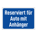 Reserviert für Auto mit Anhänger