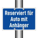 Reserviert für Auto mit Anhänger
