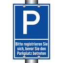 Bitte registrieren Sie sich, bevor Sie den Parkplatz betreten