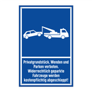 Privatgrundstück. Wenden und Parken verboten. Widerrechtlich geparkte Fahrzeuge werden kostenpflichtig abgeschleppt!