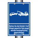 Halten Sie die Einfahrt frei! Illegal geparkte Fahrzeuge werden kostenpflichtig abgeschleppt!