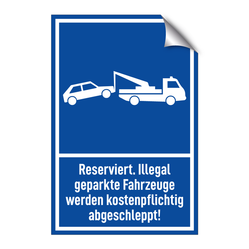 Reserviert. Illegal geparkte Fahrzeuge werden kostenpflichtig abgeschleppt!