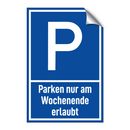 Parken nur am Wochenende erlaubt