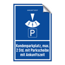 Kundenparkplatz, max. 2 Std. mit Parkscheibe mit Ankunftszeit