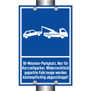 10-Minuten-Parkplatz. Nur für Kurzzeitparker. Widerrechtlich geparkte Fahrzeuge werden kostenpflichtig abgeschleppt!