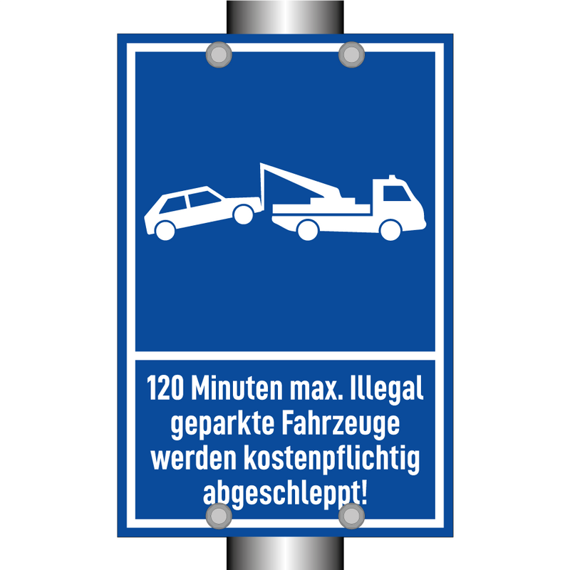 120 Minuten max. Illegal geparkte Fahrzeuge werden kostenpflichtig abgeschleppt!