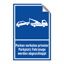 Parken verboten privater Parkplatz Fahrzeuge werden abgeschleppt