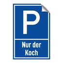 Nur der Koch