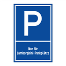 Nur für Lamborghini-Parkplätze