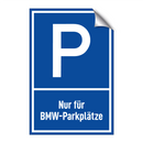 Nur für BMW-Parkplätze