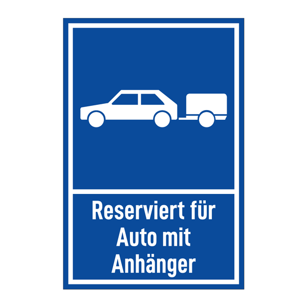 Reserviert für Auto mit Anhänger