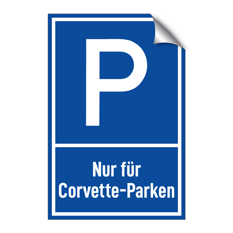 Nur für Corvette-Parken