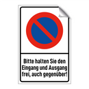 Bitte halten Sie den Eingang und Ausgang frei, auch gegenüber!