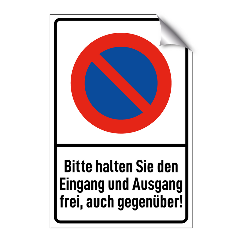 Bitte halten Sie den Eingang und Ausgang frei, auch gegenüber!