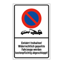 Einfahrt freihalten! Widerrechtlich geparkte Fahrzeuge werden kostenpflichtig abgeschleppt!