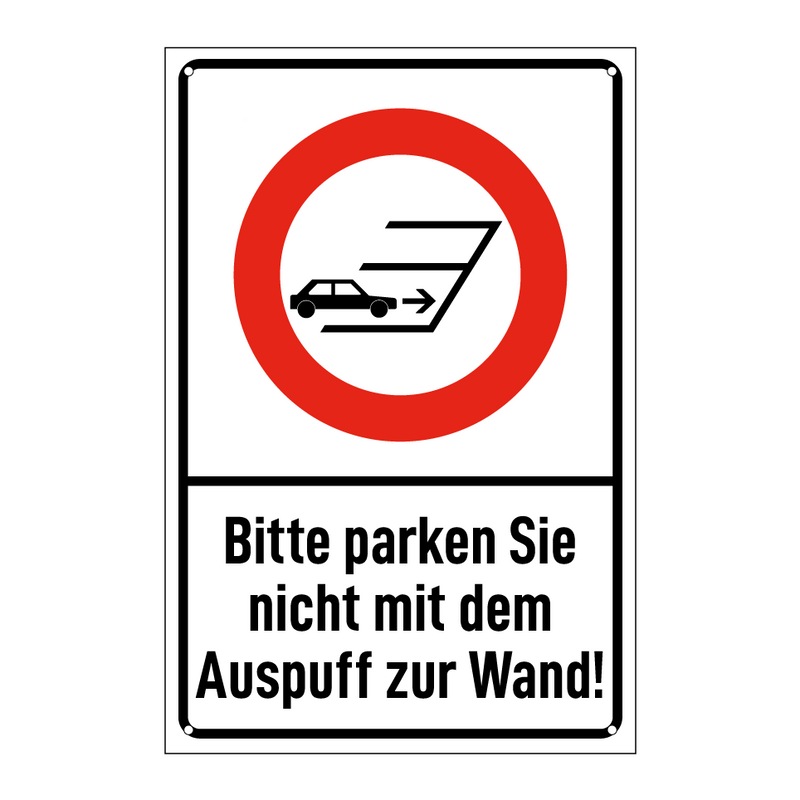 Bitte parken Sie nicht mit dem Auspuff zur Wand!