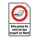 Bitte parken Sie nicht mit dem Auspuff zur Wand!