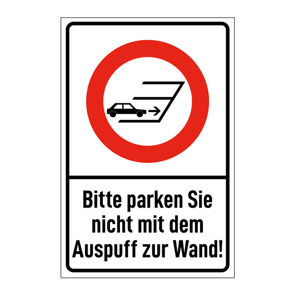 Bitte parken Sie nicht mit dem Auspuff zur Wand!