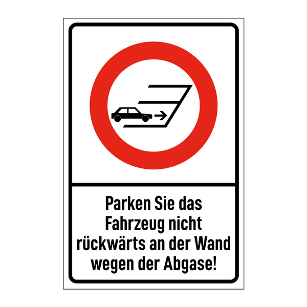Parken Sie das Fahrzeug nicht rückwärts an der Wand wegen der Abgase!