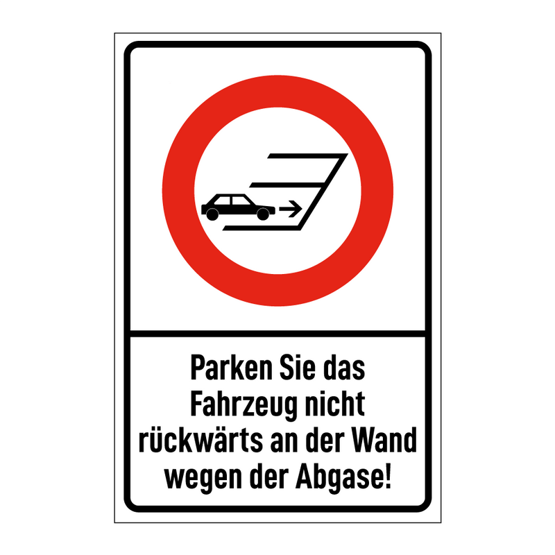 Parken Sie das Fahrzeug nicht rückwärts an der Wand wegen der Abgase!
