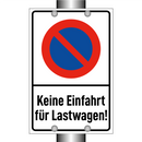 Keine Einfahrt für Lastwagen!