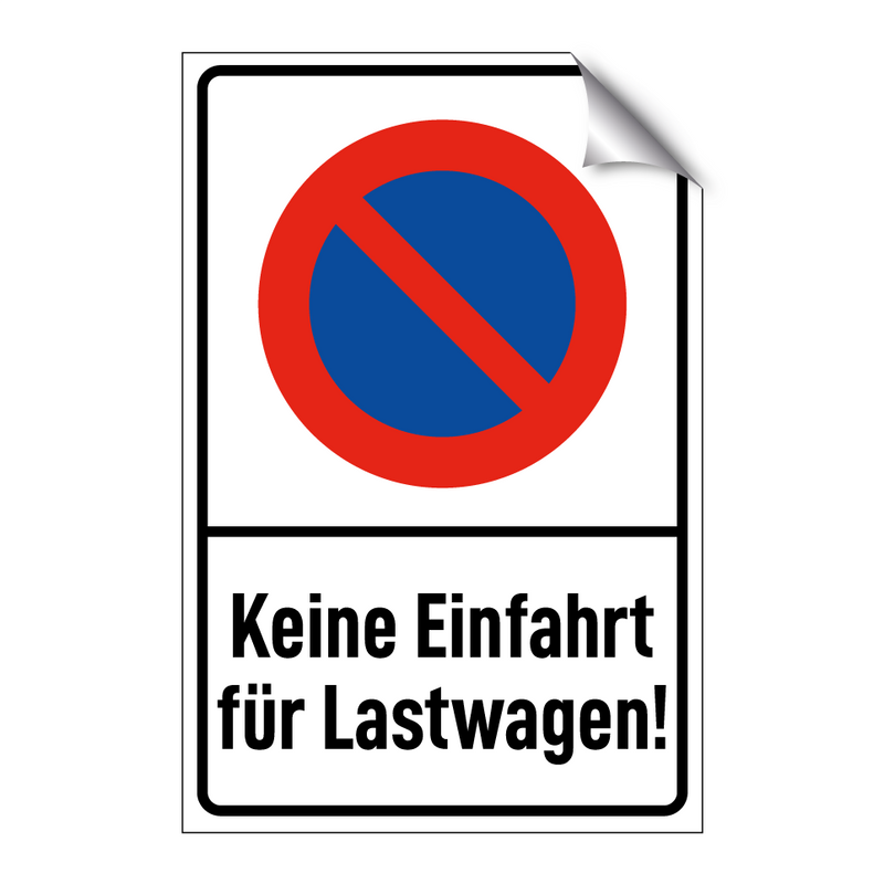 Keine Einfahrt für Lastwagen!