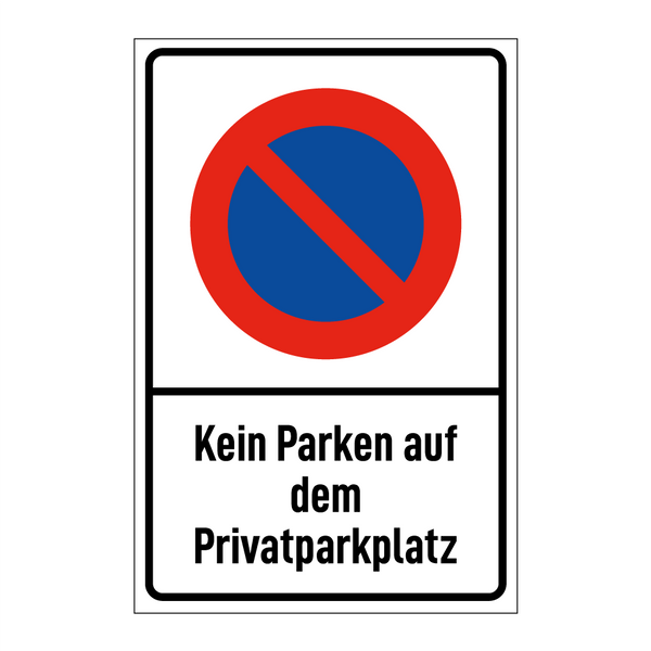 Kein Parken auf dem Privatparkplatz