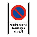 Kein Parken von Fahrzeugen erlaubt!